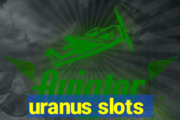 uranus slots